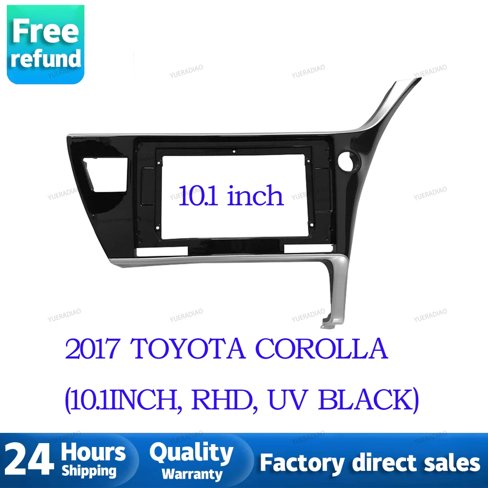 

10.1 inch 2din car Fascia for TOYOTA COROLLA 2017-18 right Left wheel Car dvd frame Adaptor Panel in-dash Mount Installation