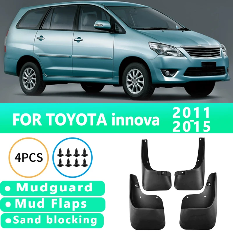 

Mud Flaps Fit for TOYOTA innova 2011-2015 2012 2013 2014 Mudguards Tire Fenders Splash Proof Accessories Wheel Guards 4ps