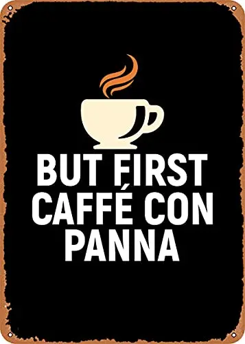 But First Caffe con Panna Vintage Look Metal Sign Patent Art Prints Retro Gift 8x12 Inch