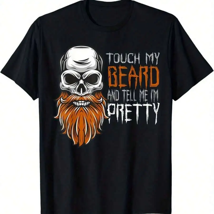 Edgy Black T - Shirt With Skull Graphic, "Touch My Beard And Tell Me I'm Pretty" Quote Design 100% Cotton Trendy Y2K Short-Sleeve Tee-Soft, Quick-Drying, Moisture-Wicking;  Great Gift for Christmas or Halloween