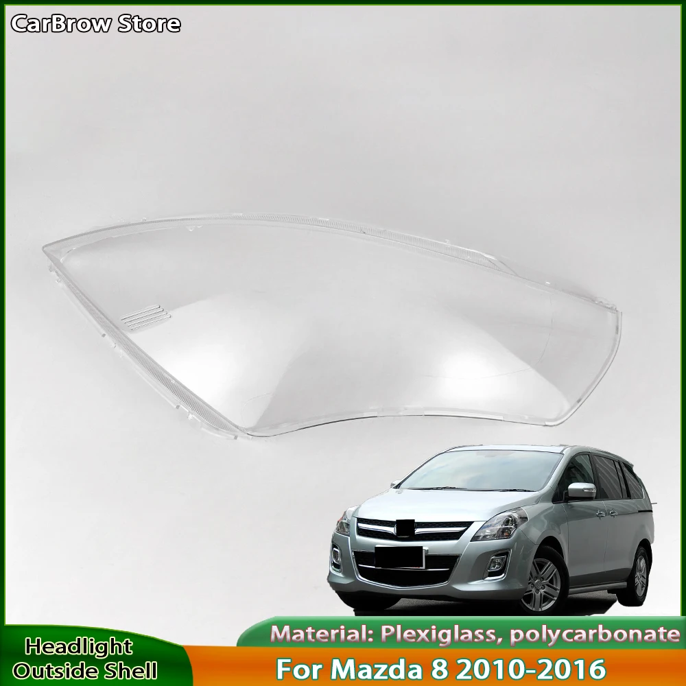 

Car Front Headlight Cover For Mazda 8 2010 2011 2012 2013 2014 2015 2016 Lampshade Lampcover Head Lamp light Covers Shell