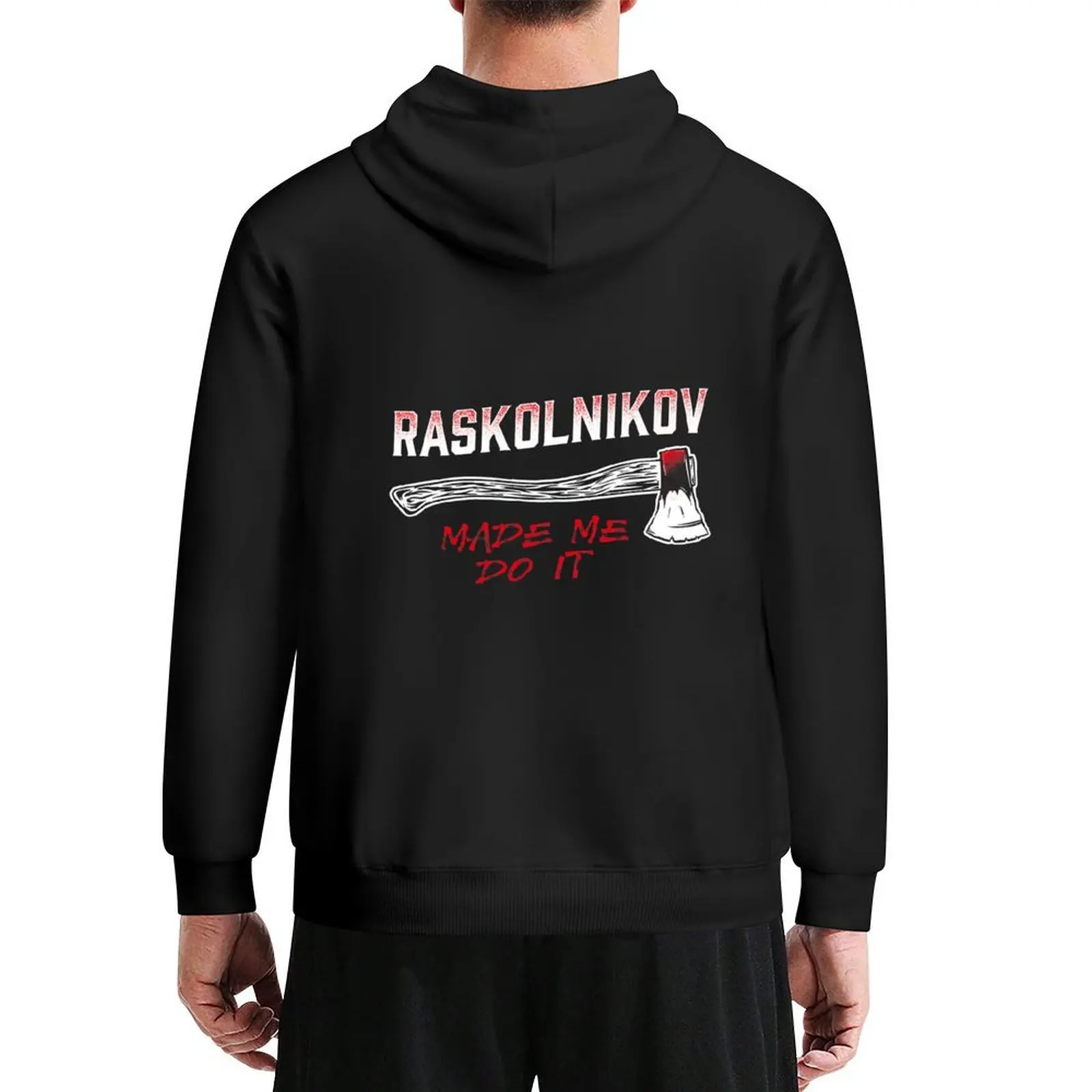 

Dostoevsky - Raskolnikov Made Me Do It Hoodie men clothing blouse mens clothes men's coat designer hoodies