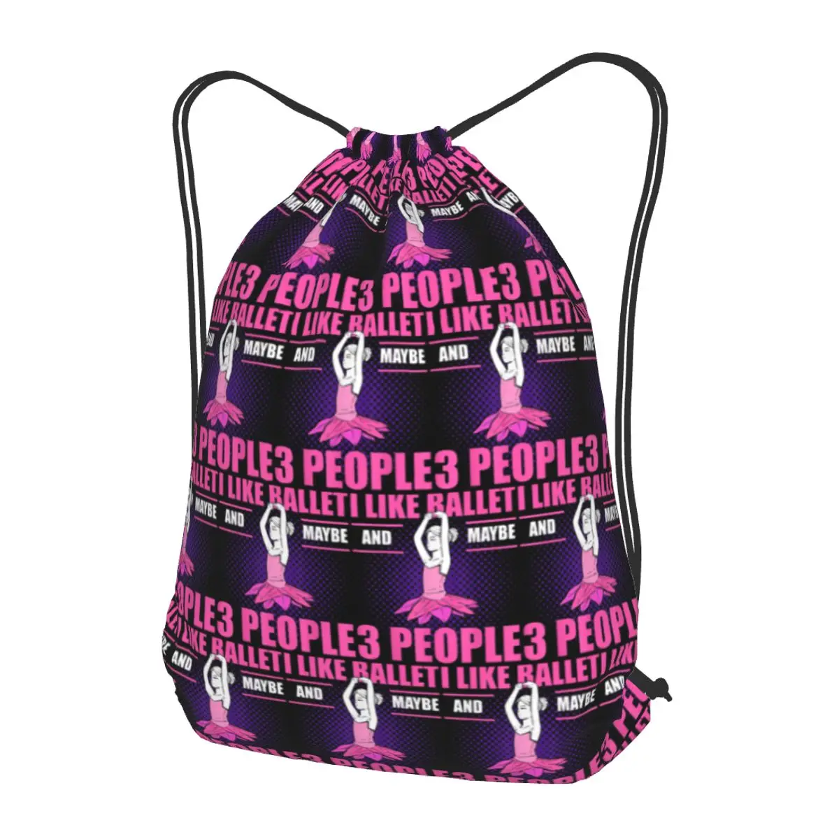 Mochilas de baile con diseño de bailarina, con cordón, portátiles, para deportes, libros, para hombre, mujer, escuela, con la inscripción 'I Like Ballet And Maybe 3 People'