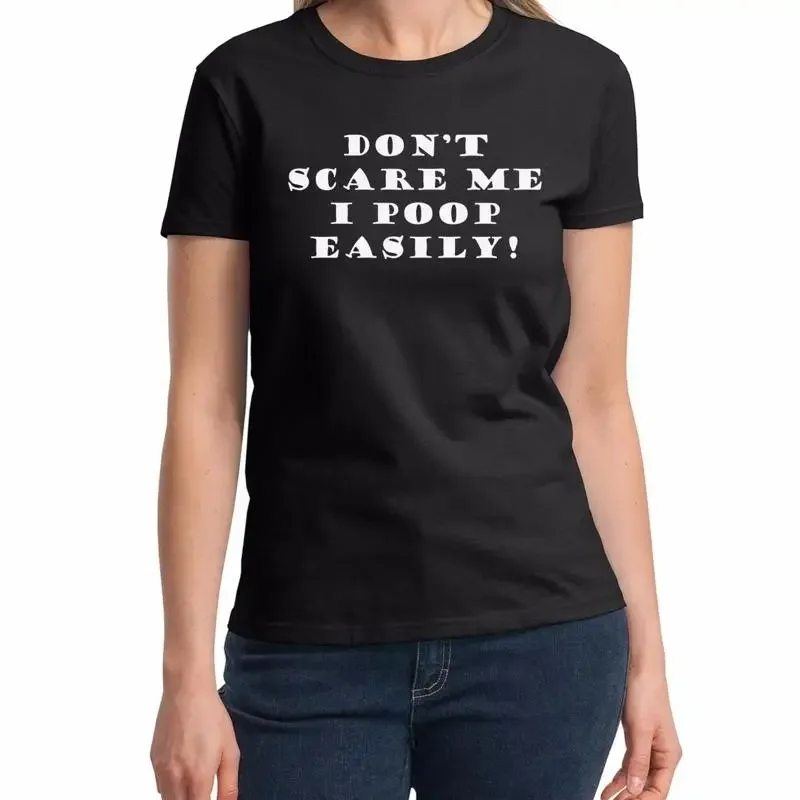 Ladies Don't Scare Me I Poop Easily T Shirt Funny Halloween Women
