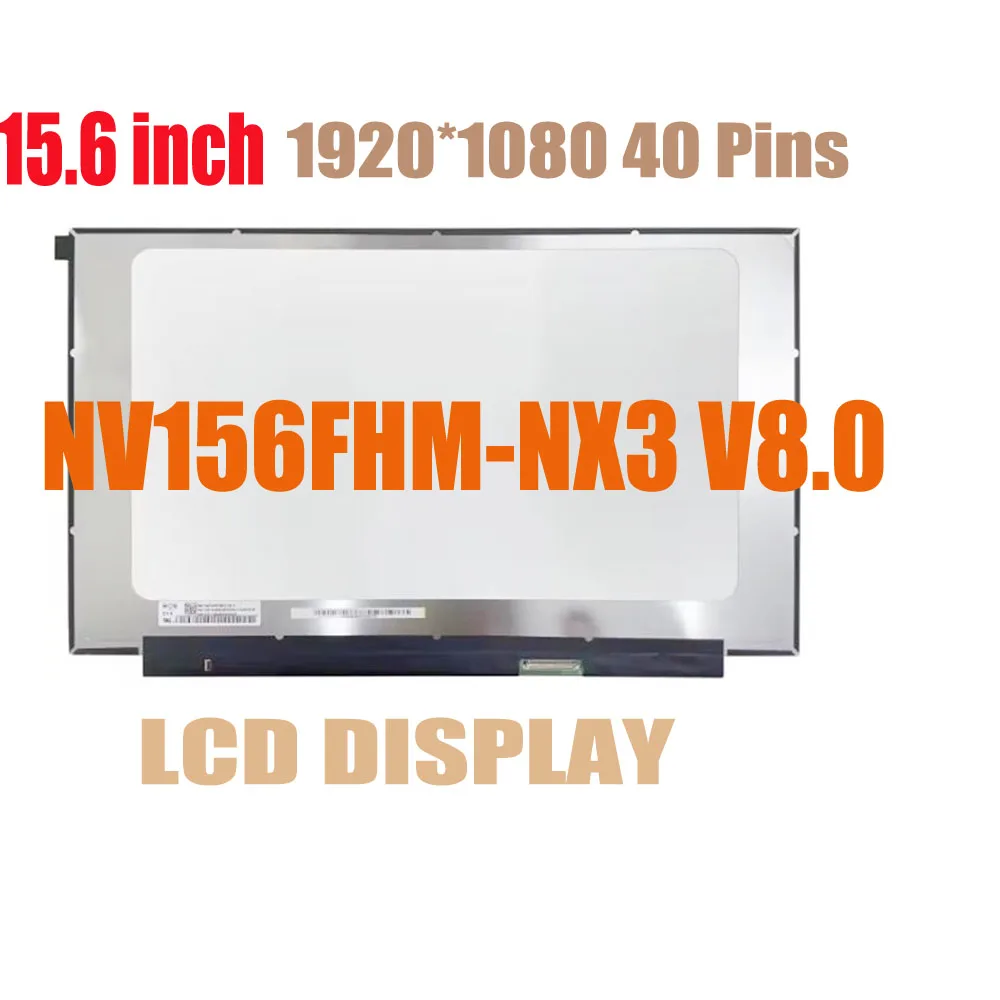 NV156FHM-NX3 V8.0 fit N156HRA-EA1 NV156FHM-NX4 LM156LF2F01 15.6 inch 144Hz 40 Pins 1920*1080 EDP IPS Laptop LCD Screen Matrix