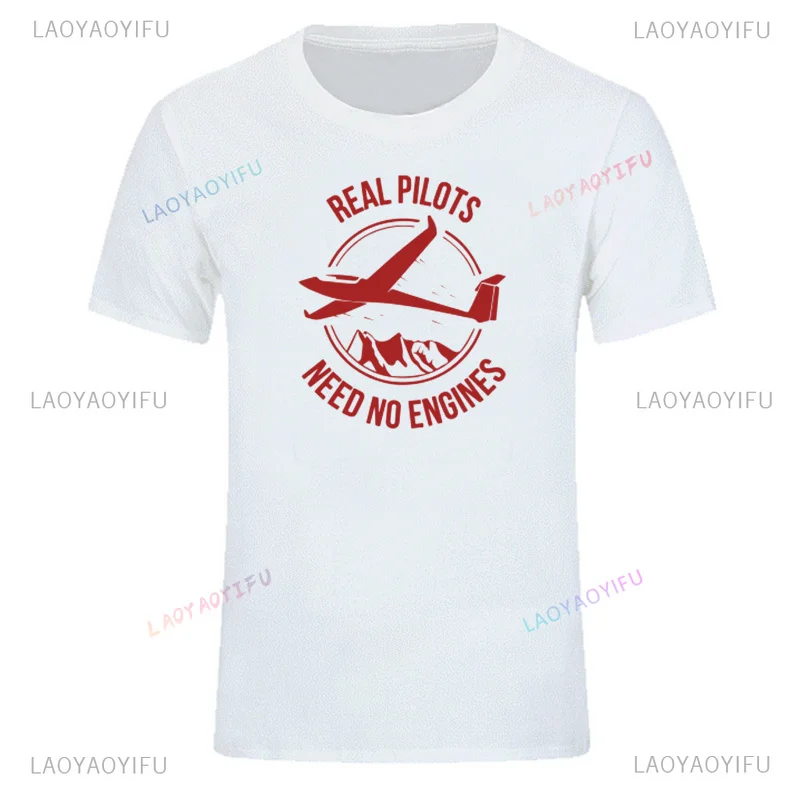 Camiseta de manga corta para hombre, camisa holgada informal, estilo Harajuku, Real Pilots Need No Engines Sailplane or Glider, moda de verano