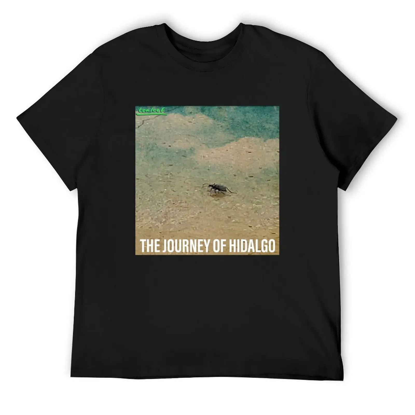 

The Journey of Hidalgo - Beetle Life T-Shirt Short sleeve tee custom t shirt sublime men clothings