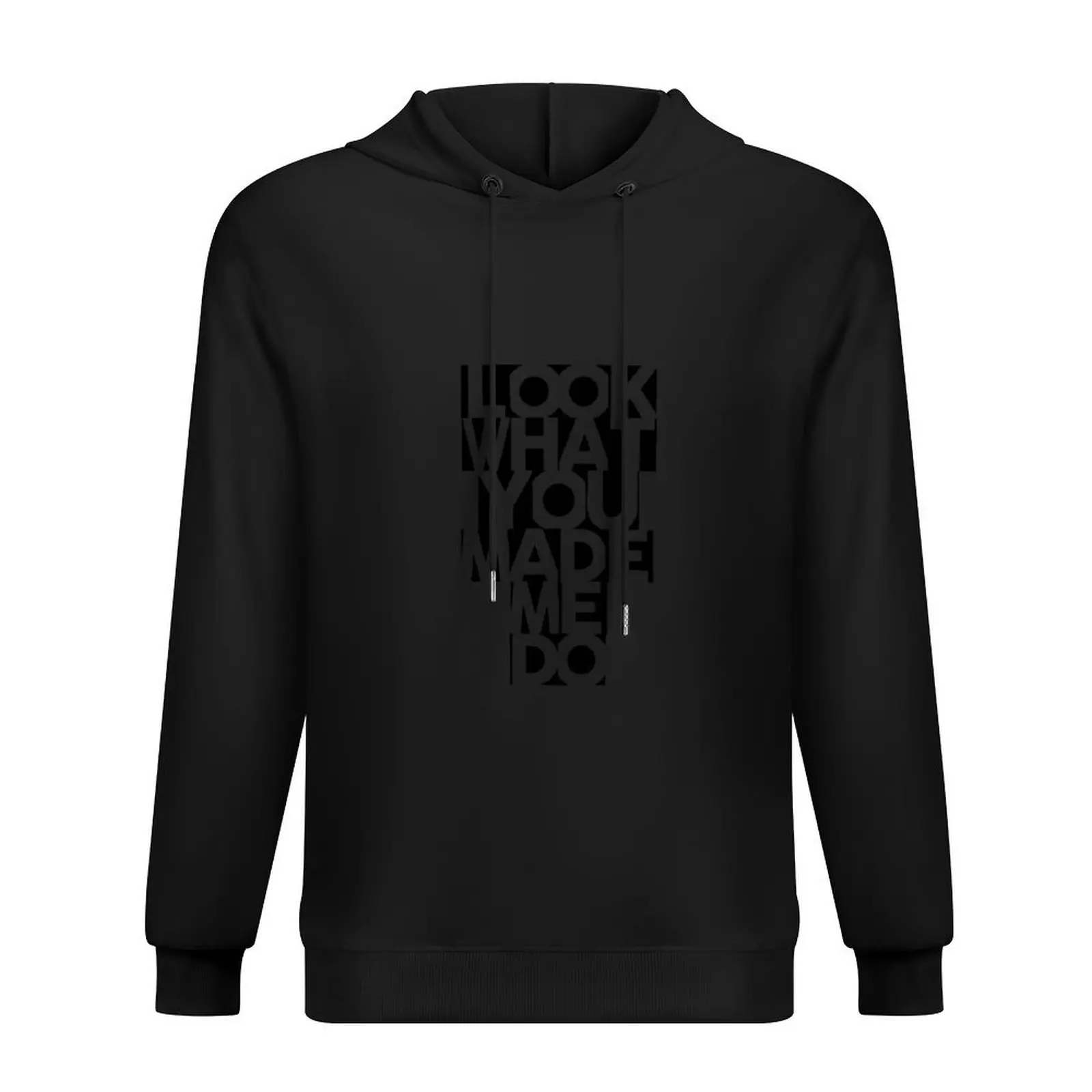

Look What You Made Me Do Hoodie korean autumn clothes men wear clothes for men men's sweat-shirt graphic hoodies