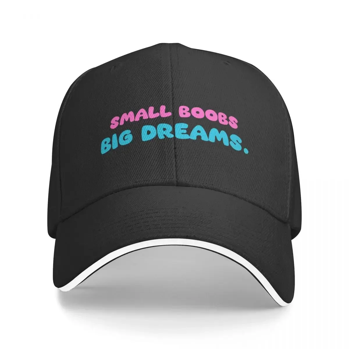 

Small Boobs Big Dreams Baseball Cap Hat men Male hat Beach Sun Hat For Children Caps For Women Men's