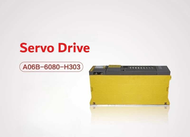 

A06B-6080-H303 For FANUC A06B-6080-H303 Used Servo Drive Servo Amplifier