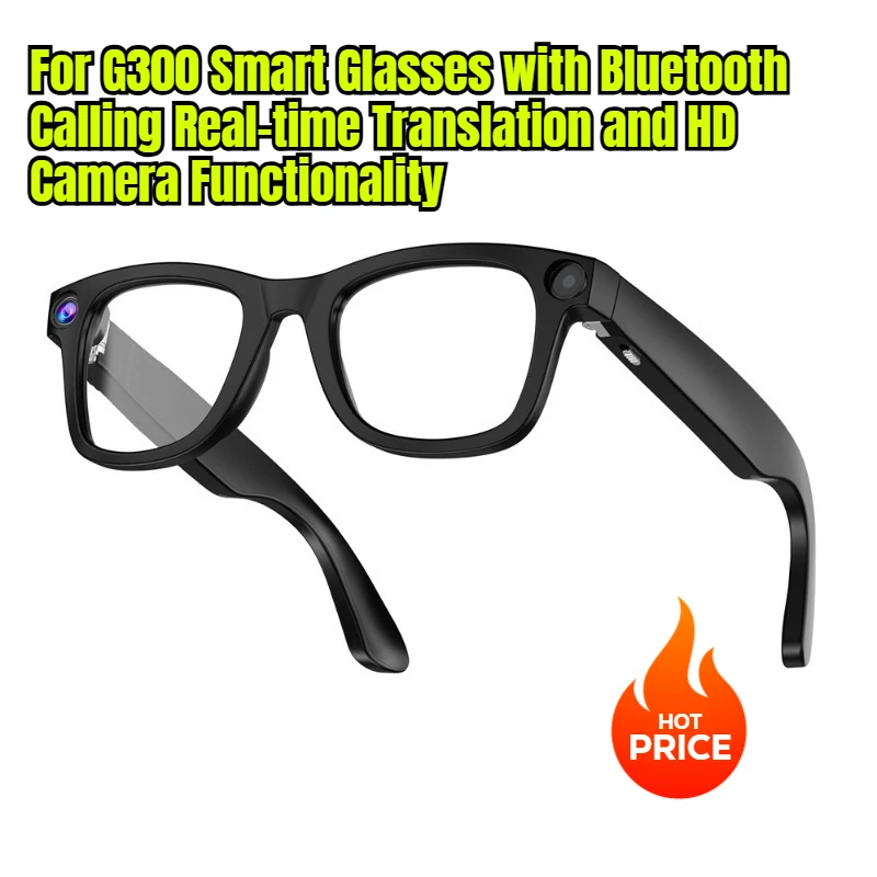 

For G300 Smart Glasses with Bluetooth Calling Real-time Translation and HD Camera Functionality