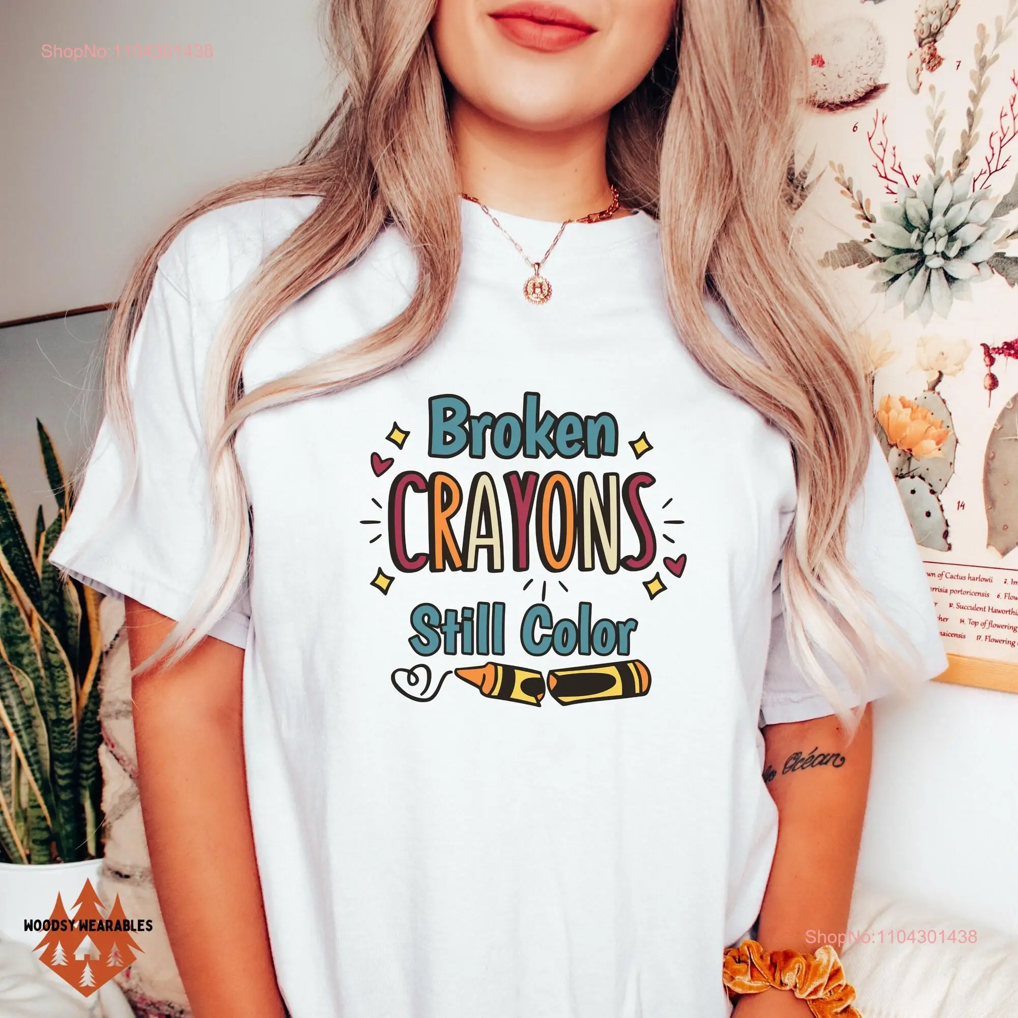 Mental Health T Shirt Broken Crayons Still Color Awareness Design Comfort Colors long or short sleeves