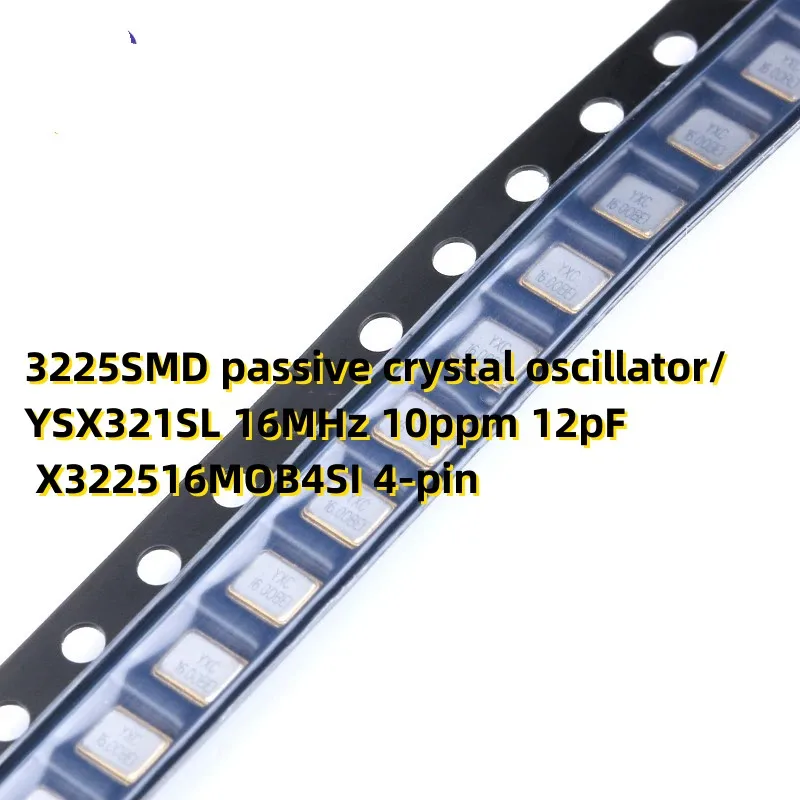 20PCS 3225SMD passive crystal oscillator/YSX321SL 16MHz 10ppm 12pF X322516MOB4SI 4-pin