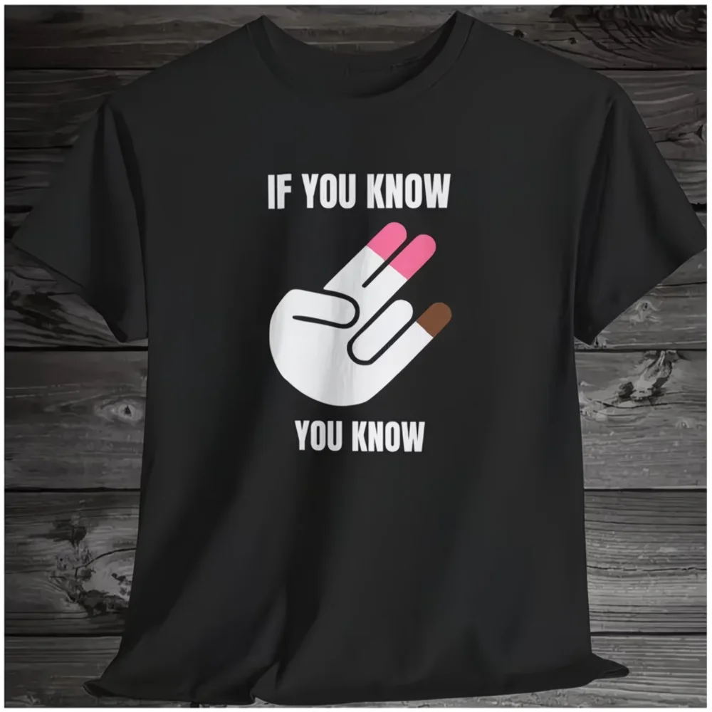 Women's If You Know Parody Graphic Men T Shirt Streetwear Tee Oversize Summer Novelty Ironic Humor Weirdcor Sarcastic Hilarious