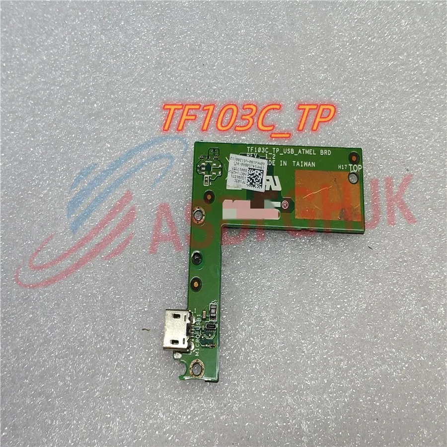 

Genuine For Asus Transformer Pad TF103C USB Charger Touch Control Board TF103C_TP_USB_ATMEL ALL Tests OK