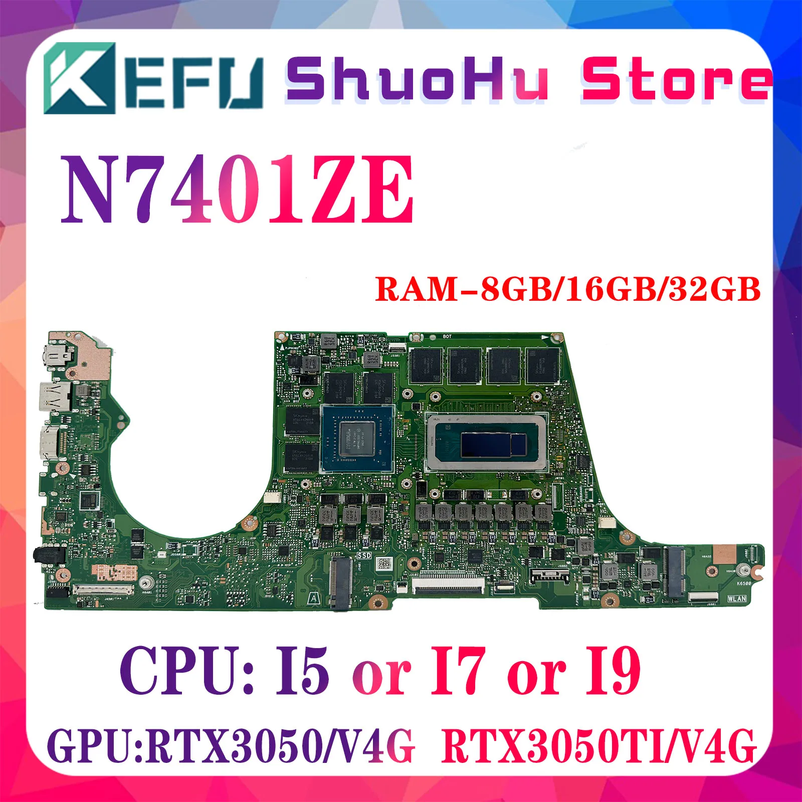 

KEFU Mainboard K6500ZC K6500ZE K6500Z N7401ZE N7600ZE N7600ZC N7600Z Laptop Motherboard 8GB/16GB/32GB i5 i7 i9 RTX3050/RTX3050Ti