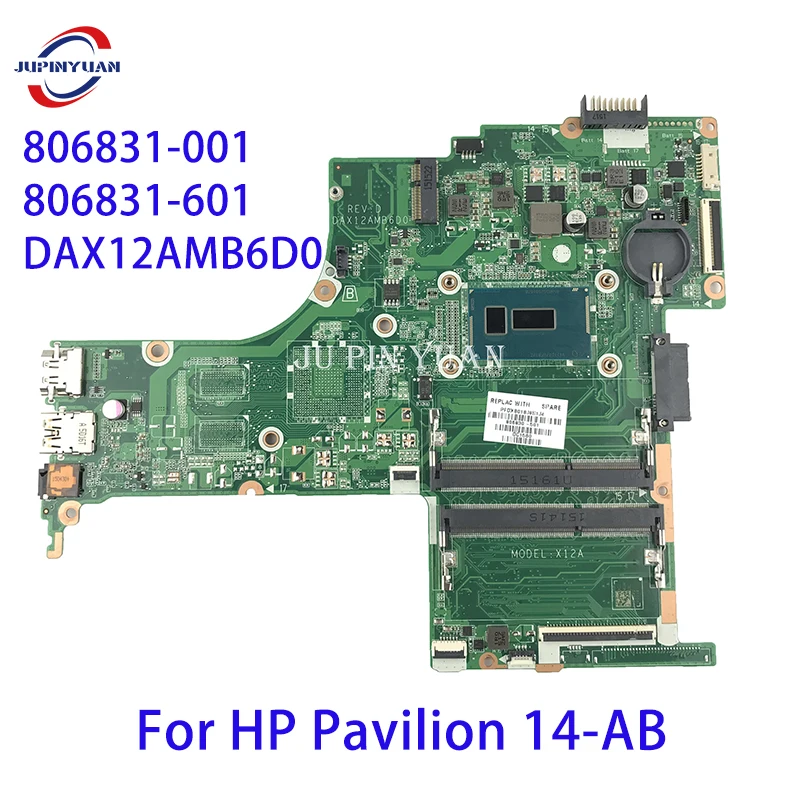 

806830-001 806830-501 For HP Pavilion 14-AB Notebook Series 806831-001 806831-601 DAX12AMB6D0 Laptop Motherboard Fully Tested