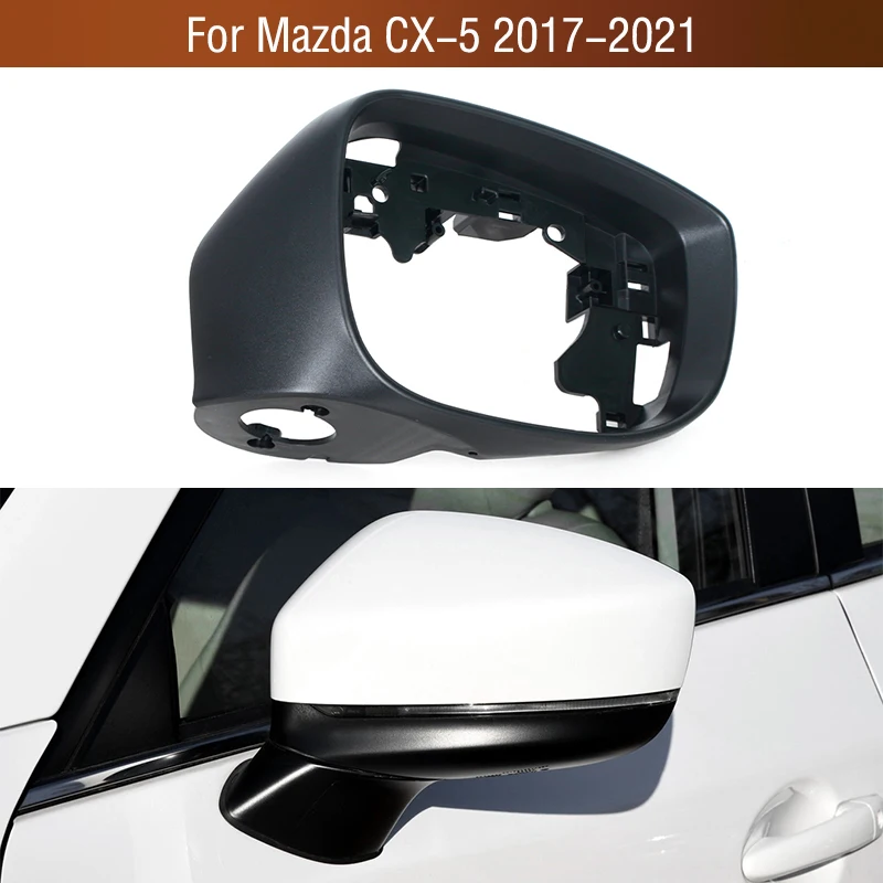 

Car Wing Door Side Exterior Rearview Mirror Frame Case Trim Housing Shell For Mazda CX-5 CX5 2017 2018 2019 2020 2021