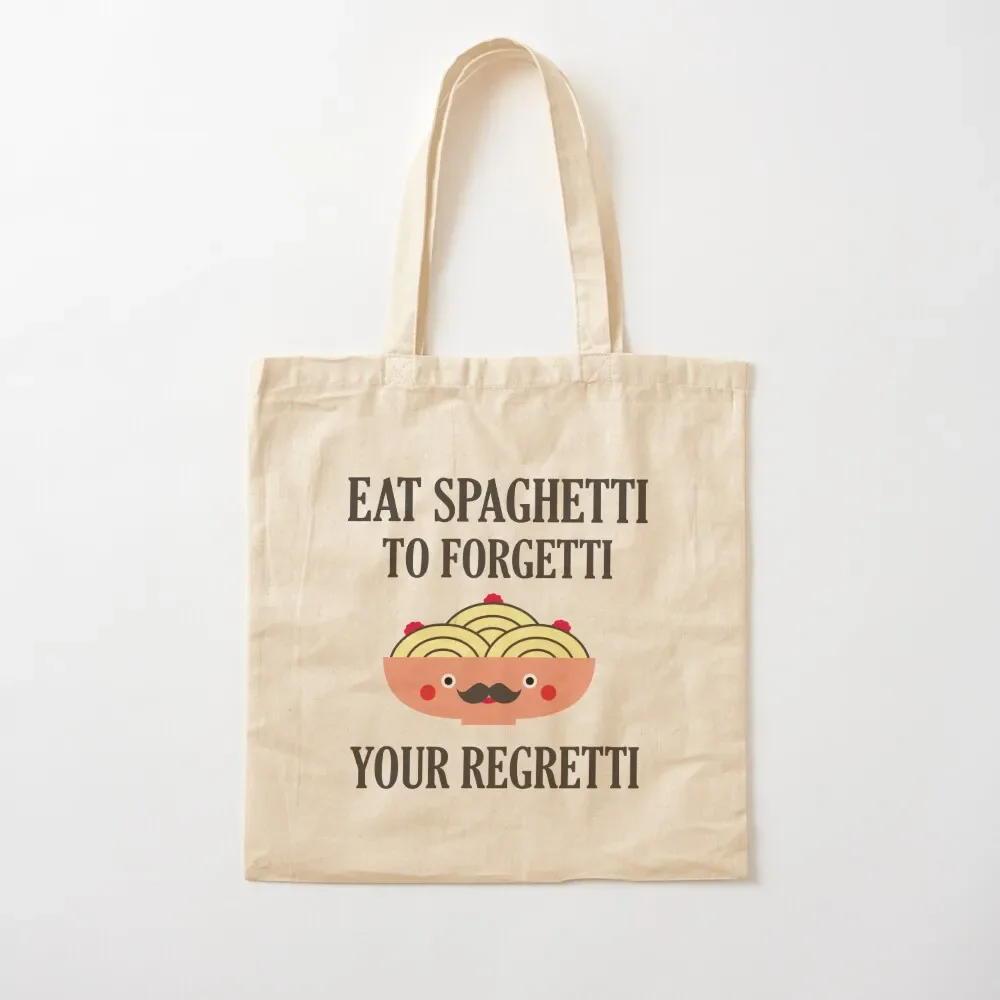 

eat spaghetti to forgetti you regretti Tote Bag Canvas stote bag Women's tote bag