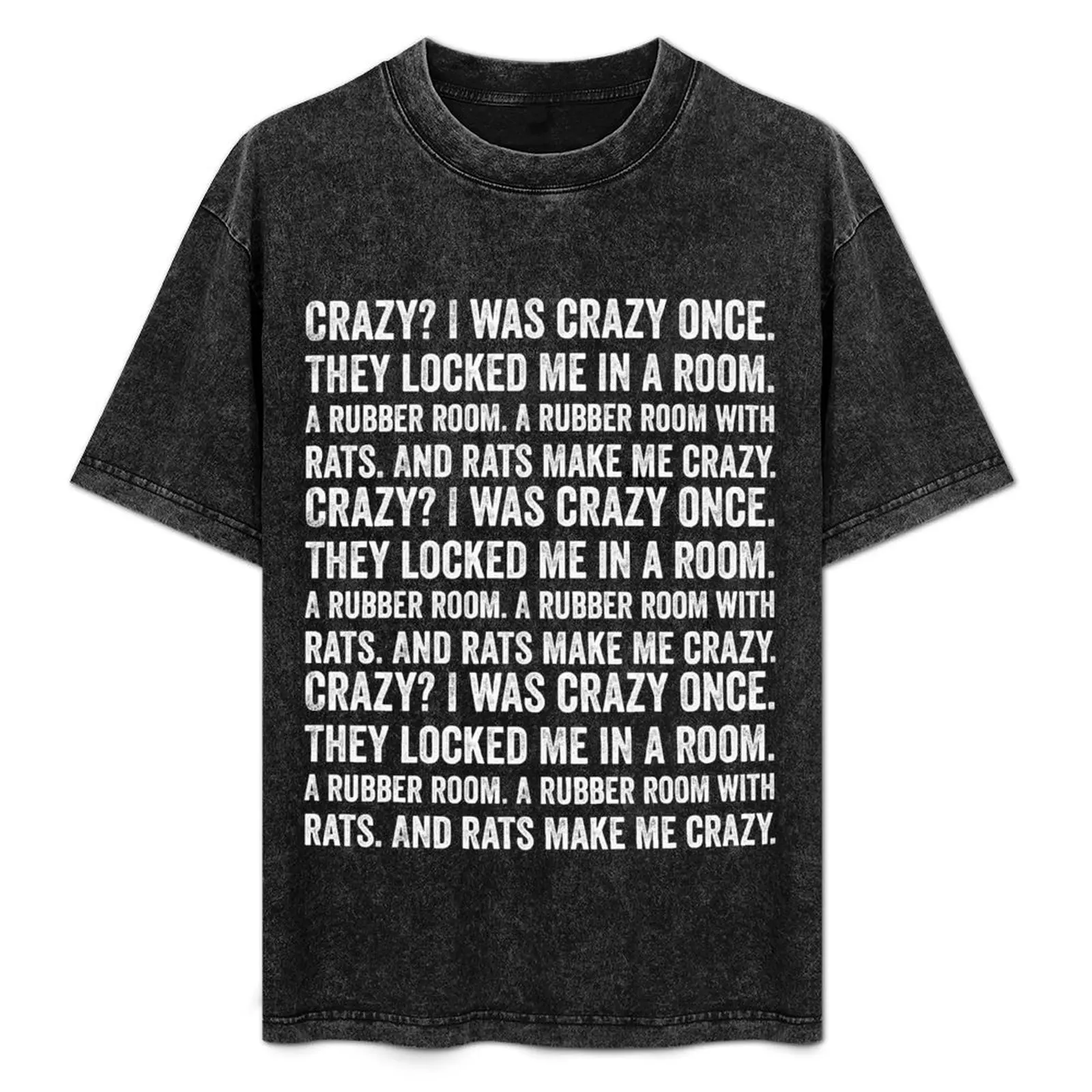 

Crazy I Was Crazy Once. Funny Trending Meme T-Shirt Labor Work Casual T-Shirt