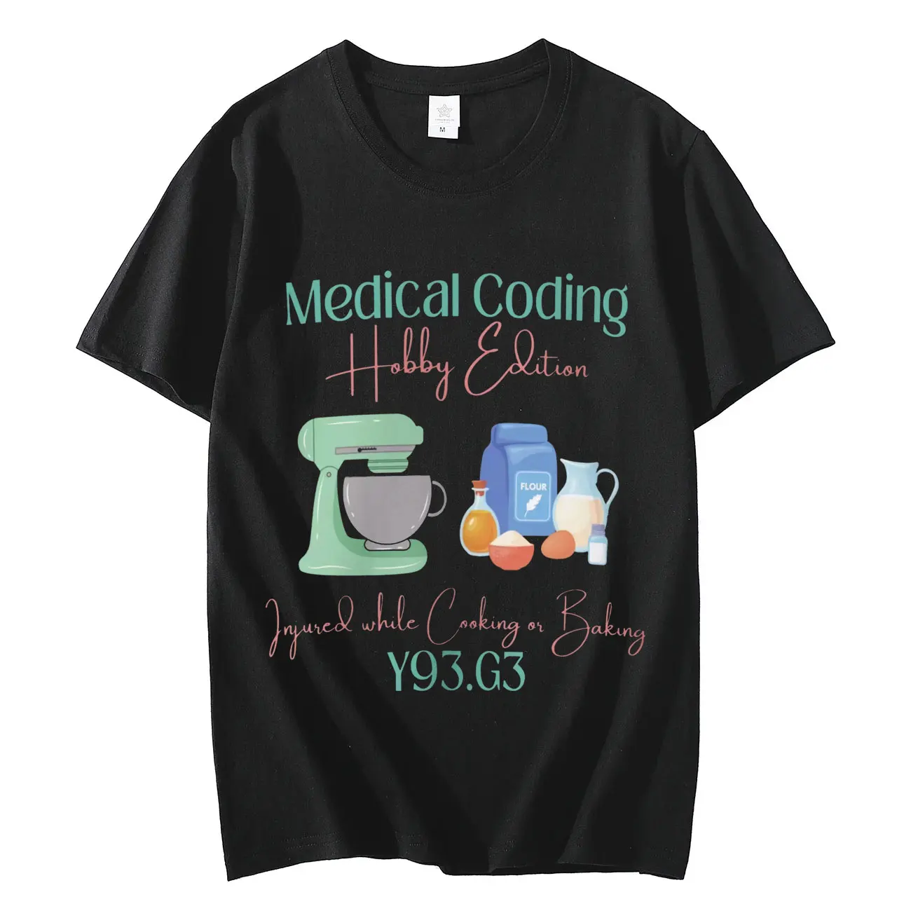 Medical Coder Iniured While Cooking or Baking T-shirt Fashion Y2k Vintage Streetwear T-shirts Unisex Casual Loose Cotton T Shirt