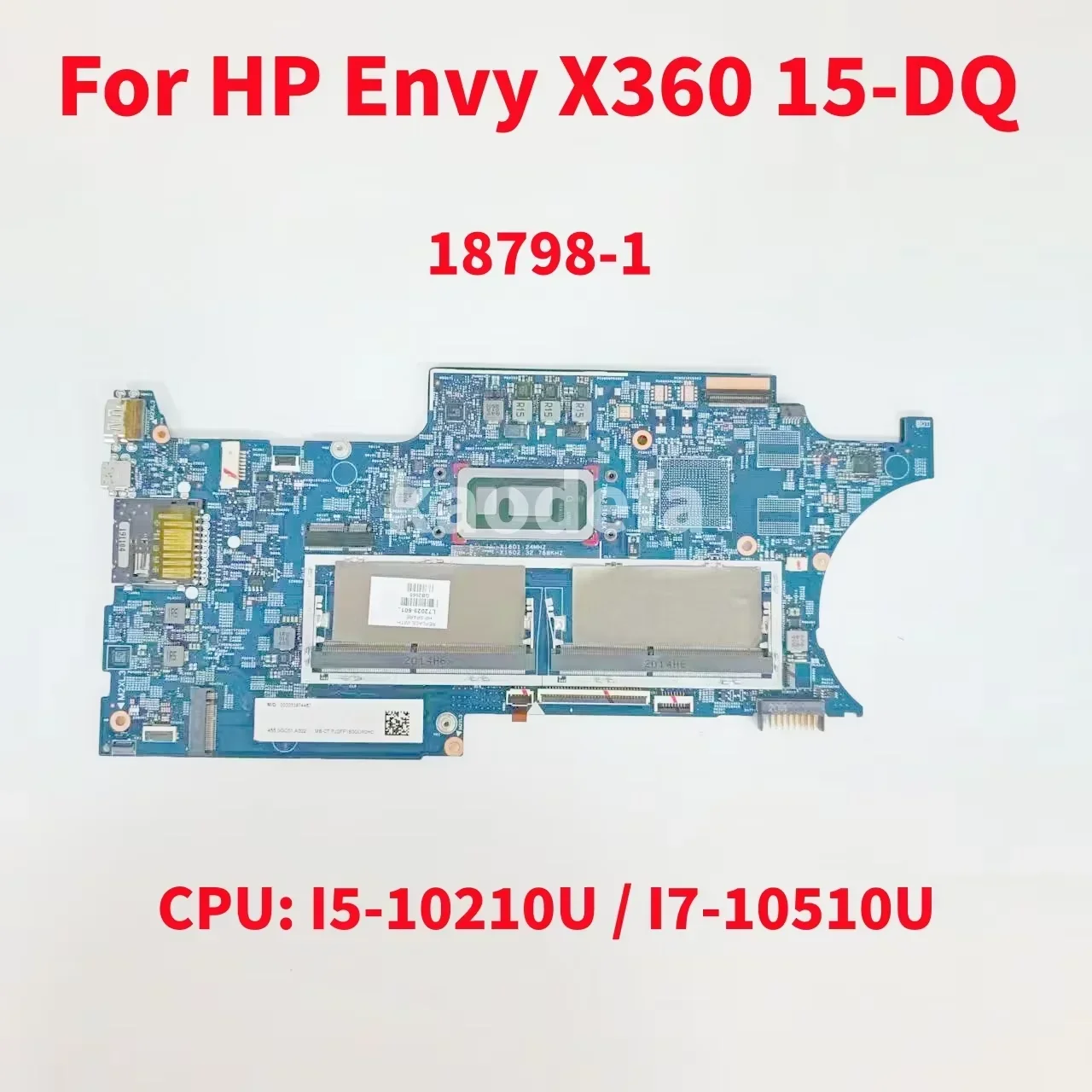 18798-1 Mainboard For HP Envy X360 15-DQ Laptop Motherboard CPU: I5-10210U I7-10510U UMA DDR4 L72029-001 L72029-601 L72030-601