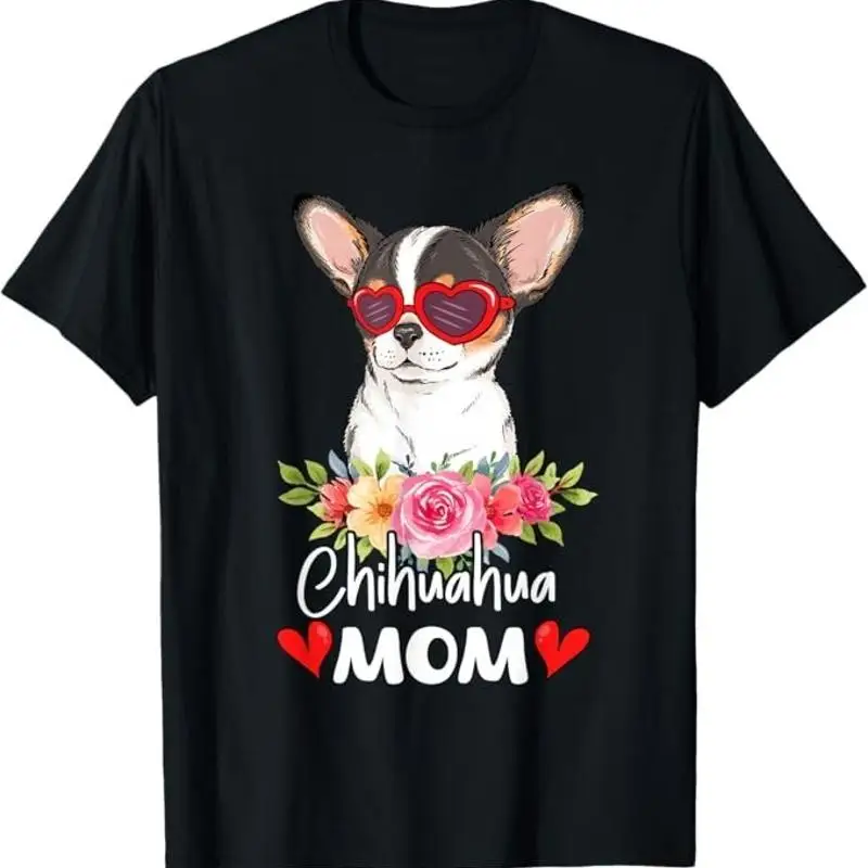 

Chihuahua Mom Mama Sunglasses Flower Dog Lover Owner Womens T Shirt