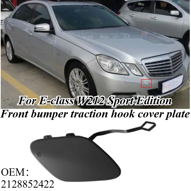 

For Mercedes E-Class W212 Sedan 2009-2016 Front Bumper Tow Hook Cover Replacement Accessories Car Exterior Auto Parts 2128852422
