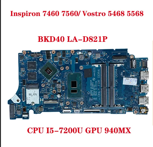 For Dell Inspiron 7460 7560/ Vostro 5468 5568 Laptop Motherboard With CPU I5-7200U GPU 940MX BKD40 LA-D821P CN-0KP4N2 100% Test