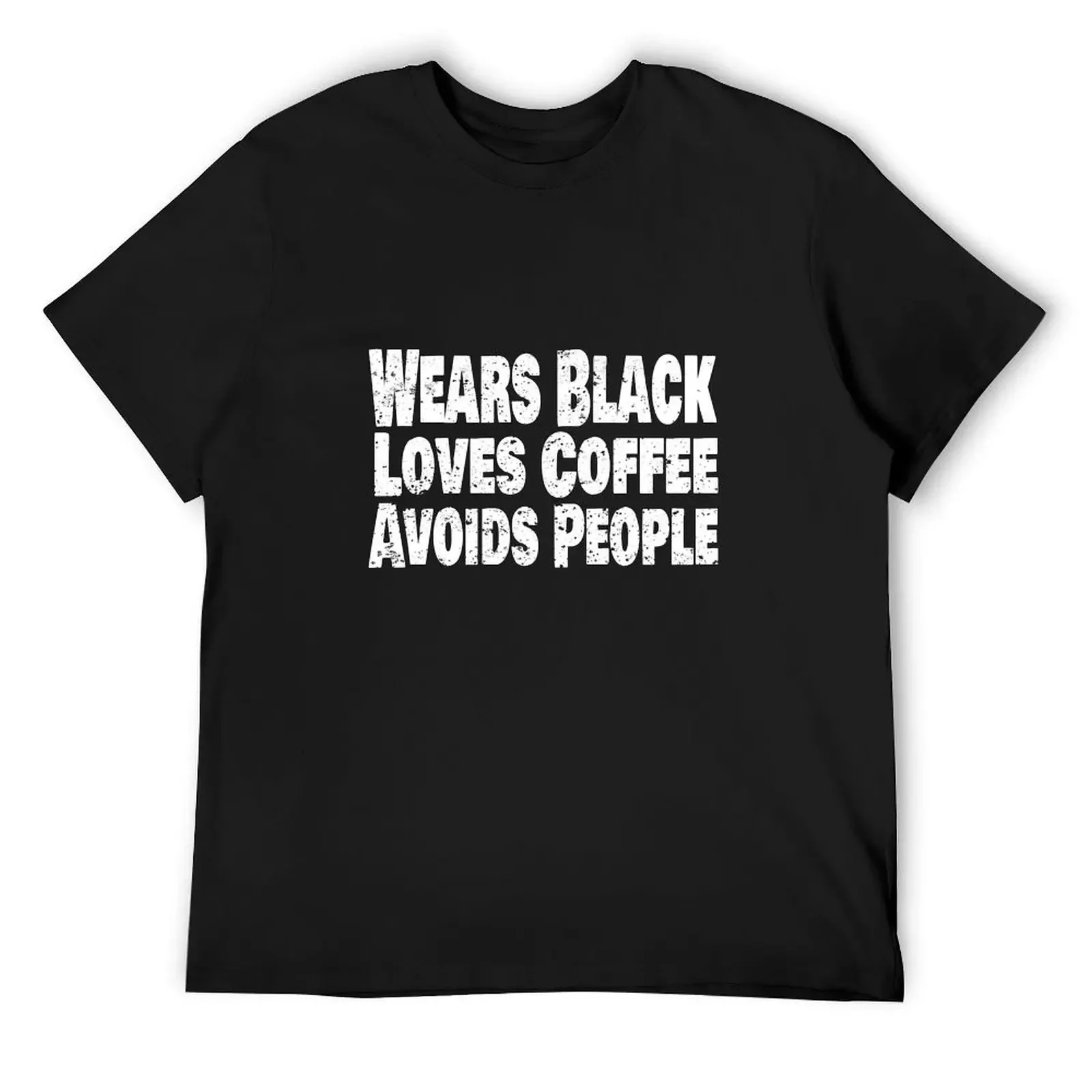 Wears Black Loves Coffee Avoids People T-Shirt oversized graphic tee for a boy vintage clothes black t shirts for men