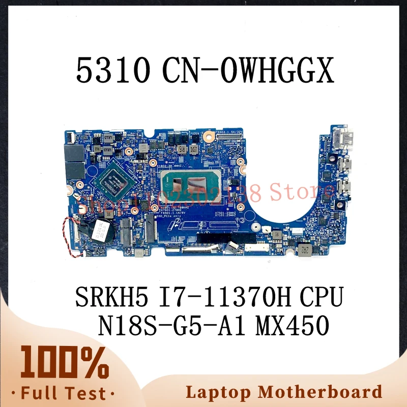 CN-0WHGGX 0WHGGX WHGGX With SRKH5 I7-11370H CPU Mainboard For Dell 5310 Laptop Motherboard N18S-G5-A1 MX450 100% Fully Tested OK