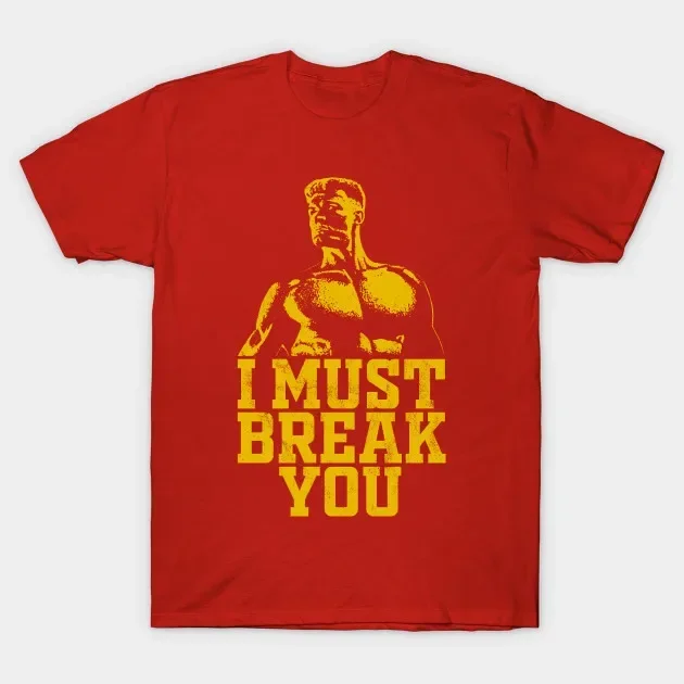 I Must Break You. Ivan Drago T-Shirt. Premium Cotton Short Sleeve O-Neck Mens tees New S-5XL streetwear anime   2024