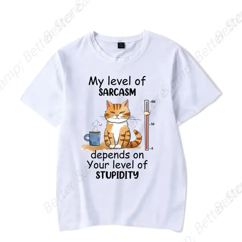 My Level of Sarcasm Depends on Your Level of Stupidity Graphic Tshirt Funny Cat Tshirt Fashion Harajuku T-shirt Men