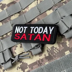 Parche táctico bordado Not Today Satan – Moral militar con velcro