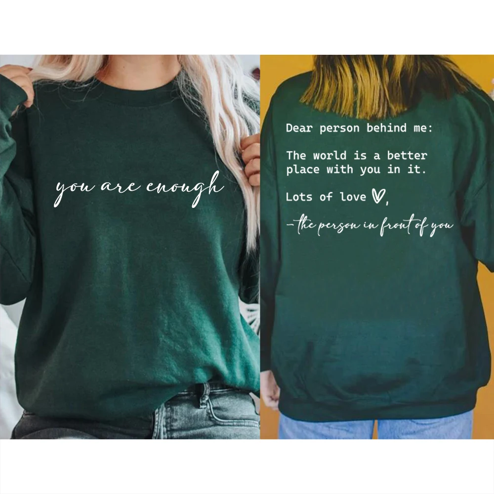 

Dear Person Behind Me Sweatshirt You Matter Sweatshirt You Are Enough Hoodie Mental Health Matters Pullover Kindness Hoodies Top