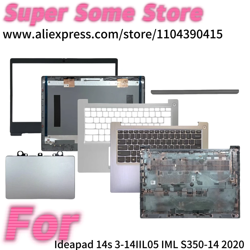 

НОВИНКА: Задняя крышка/верхний корпус/передняя рамка/петли/подставка для рук/нижний корпус/клавиатура для Ideapad 14s 3-14IIL05 IML S350-14 2020