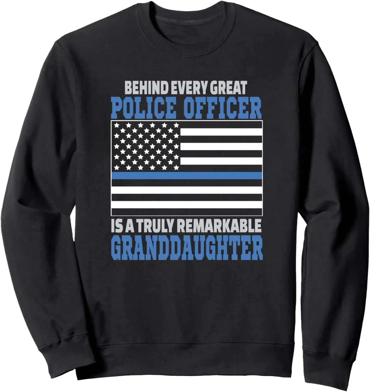 Police Officer Granddaughter - Law Enforcement Support Sweatshirt