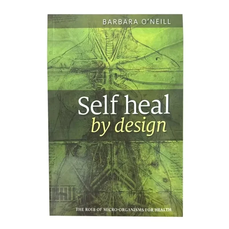 Self Heal By Design The ply of Micro-Organisms for Health, by Barbara O'Neill Paperback Cleaning in English