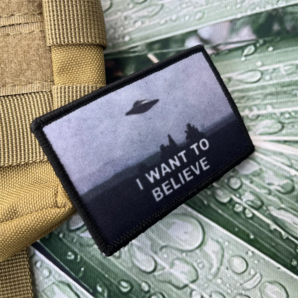 I Want To Believe Morale Badge Patch Tactical Military Army Area 51 Flag Printed Armband Backpack Hook and Loop Sticker