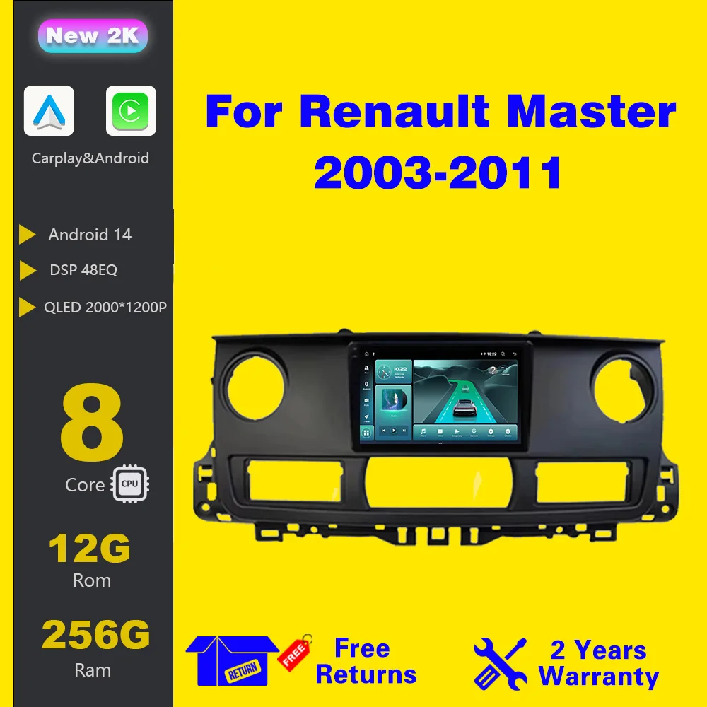 

Android 14 For Renault Master 2003-2011 Auto Car Radio Wireless Carplay Multimedia Player 5G Wifi IPS LED 8 CORE 2 DIN GPS