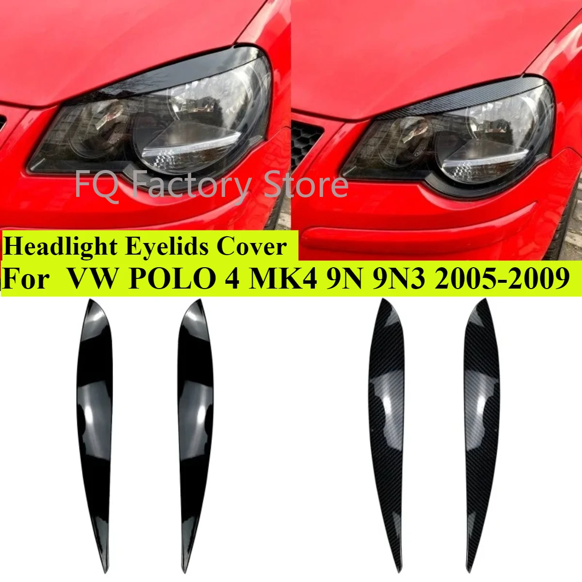 

Pair Headlight Eyelids Cover Eyebrows For Volkswagen For VW POLO 4 MK4 9N 9N3 2005-2009 Eye Lids Sticker Body Kit