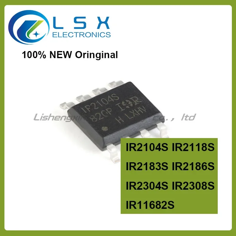 5pcs IR2104S IR2118S IR2183S IR2186S IR2304S IR2308S IR11682S SOP8 new and original