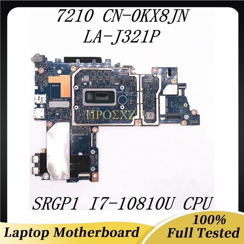 CN-0KX8JN 0KX8JN KX8JN High Quality Mainboard For DELL 7210 Laptop Motherboard LA-J321P With SRGP1 I7-10810U CPU 100%Full Tested