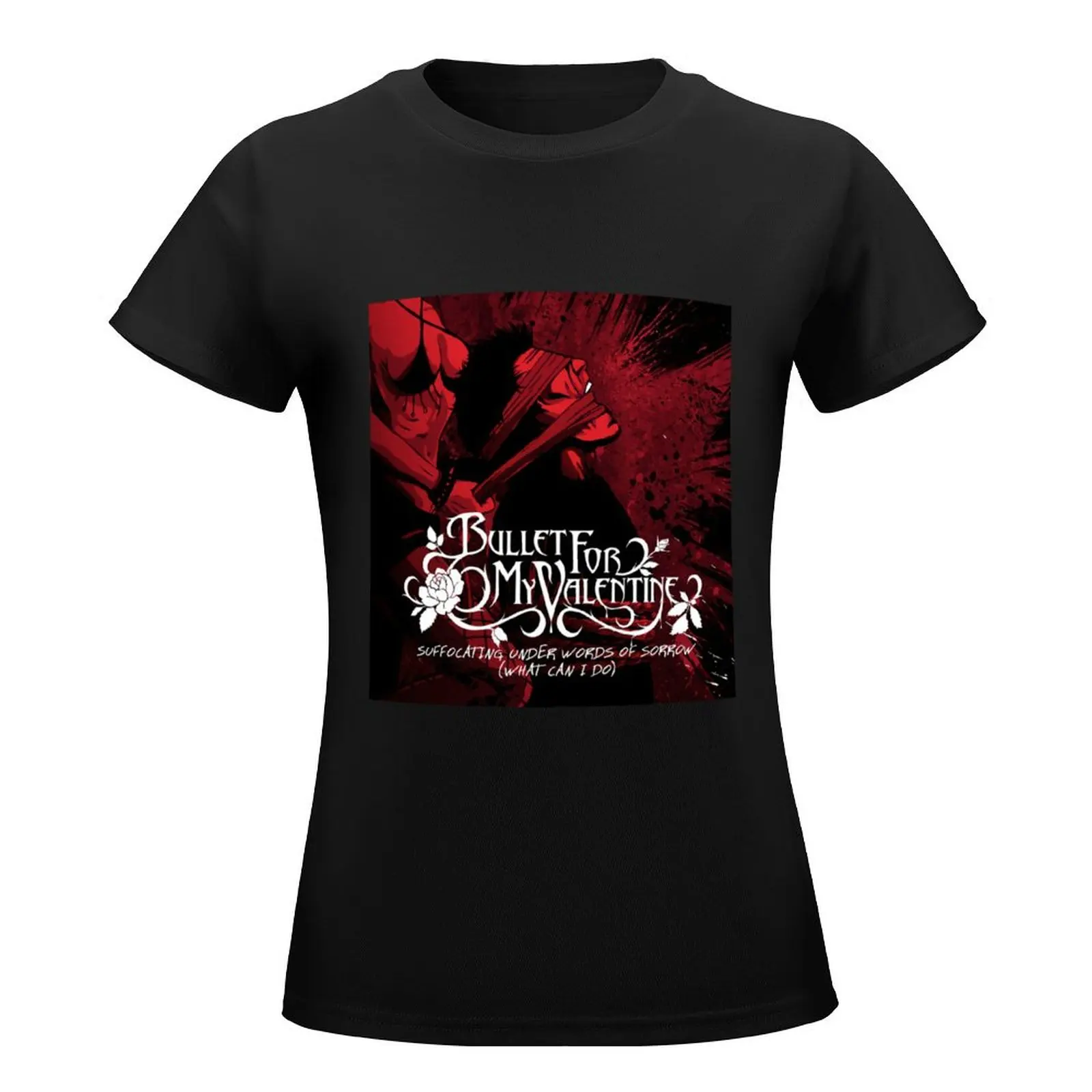 Bullet for My Valentine suffocating under words of sorrow what can i do T-Shirt Aesthetic clothing cute t-shirts for Women