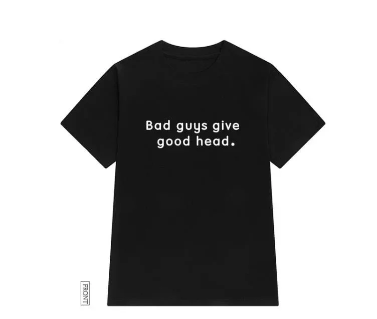 bad guys give good head Print 2024 Summer Women Tshirts Cotton Casual Funny t Shirt For Lady  Top Tee y2k harajuku vintage tops