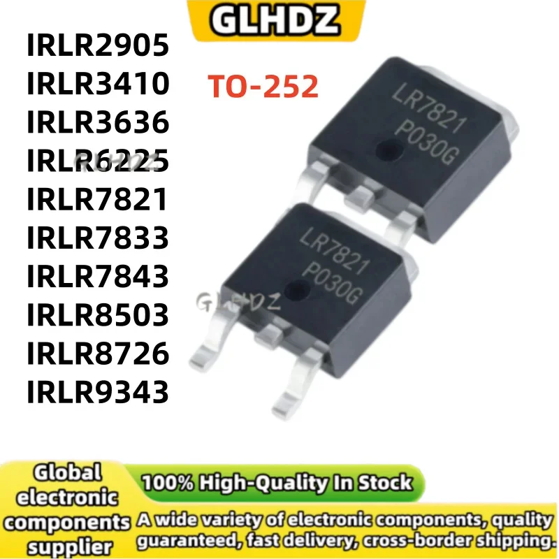 TO-252 10PCS IRLR2905 IRLR3410 IRLR3636 IRLR6225 IRLR7821 IRLR7833 IRLR7843 IRLR8503 IRLR8726 IRLR9343 In Stock