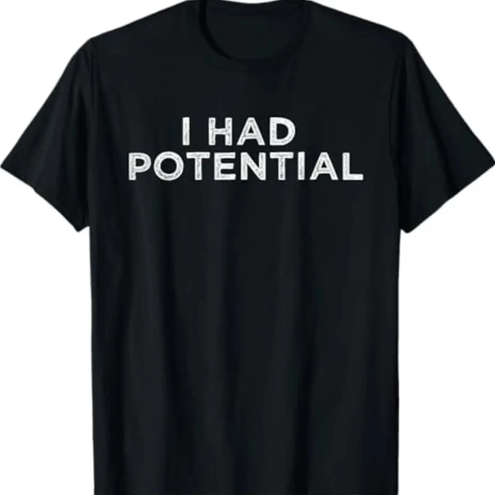 Funny Saying I Had Potential Humor Physics Teacher T Shirt vintage Washed graphic Unisex streetwear Stretched Breathable homme
