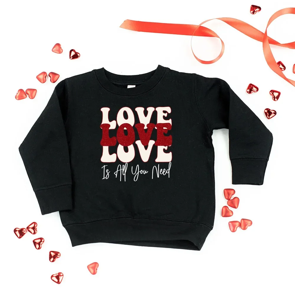 Love Is All You Need Print Valentine Kids Sweatshirts Boy Girl Clothes Crewneck Pullover Top Valentine's Day Children's Clothing