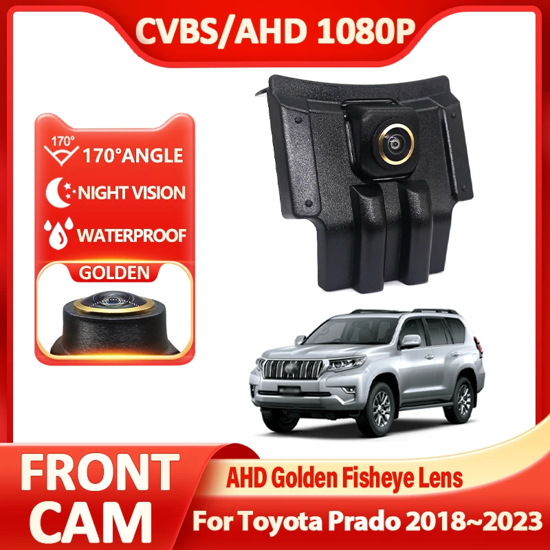 AHD 170° Special Car Front View Camera Fisheye Golden Lens Full HD Night Vision For Toyota Prado 2018 2019 2020 2021 2022 2023