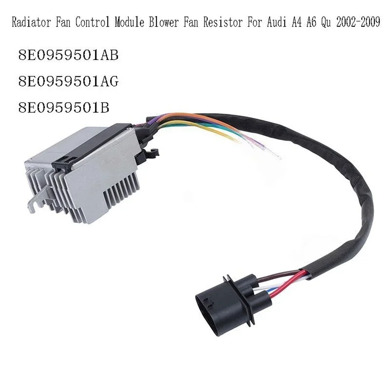 Super Sale 8E0959501AB Radiator Fan Control Module Blower Fan Resistor for Audi A4 A6 Qu 2002-2009 8E0959501AG 8E0959501B
